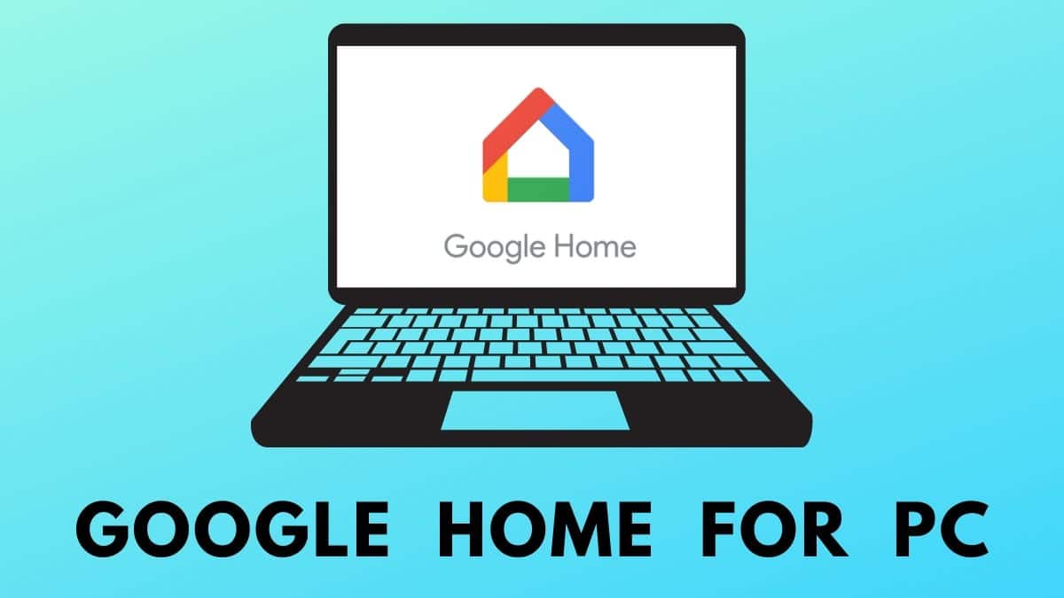 google home app download for laptop